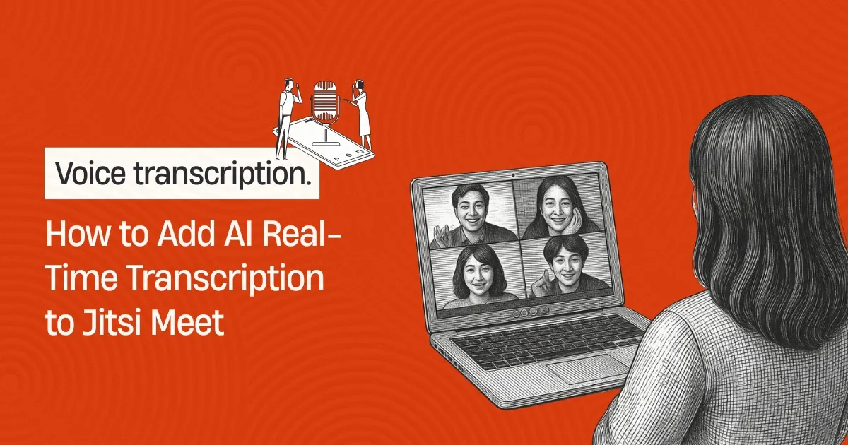 How to Add AI Real-Time Transcription to Jitsi Meet How to Add AI Real-Time Transcription to Jitsi Meet