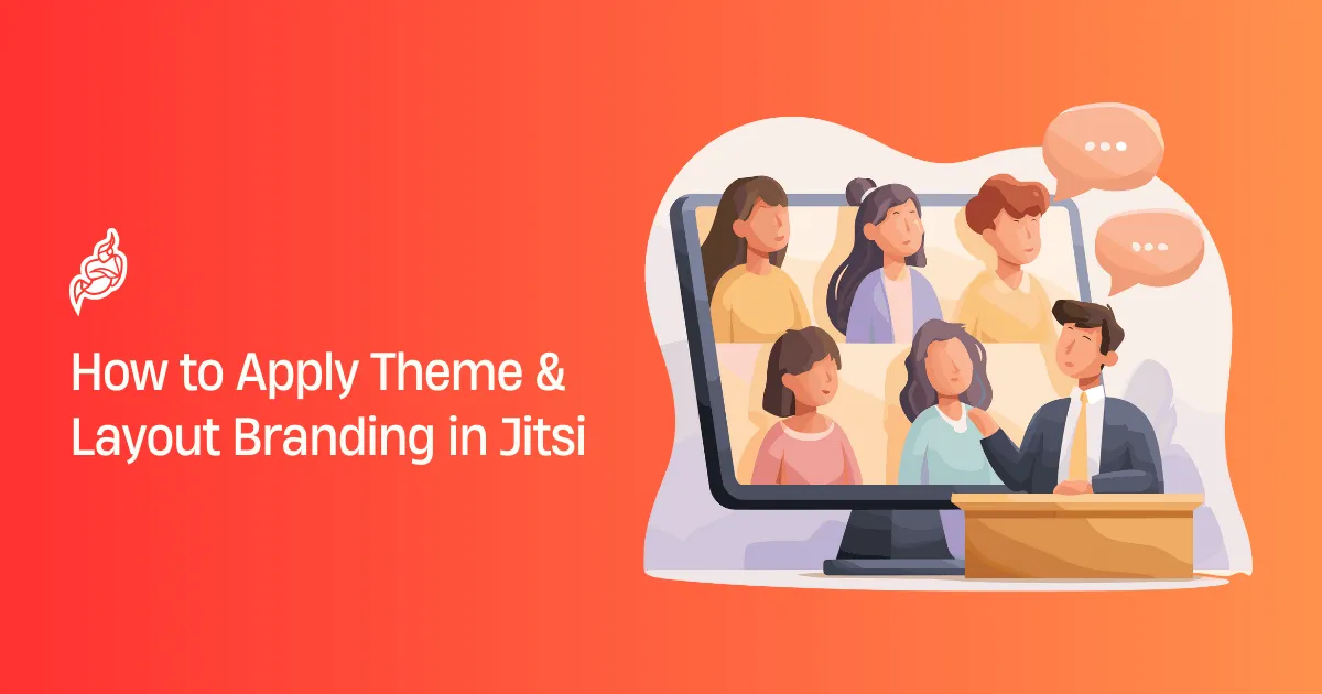 How to Apply Theme & Layout Branding in Jitsi