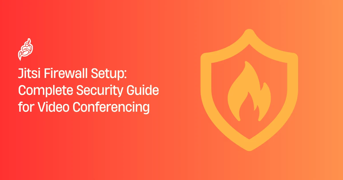 Jitsi Firewall Setup: Complete Security Guide for Video Conferencing