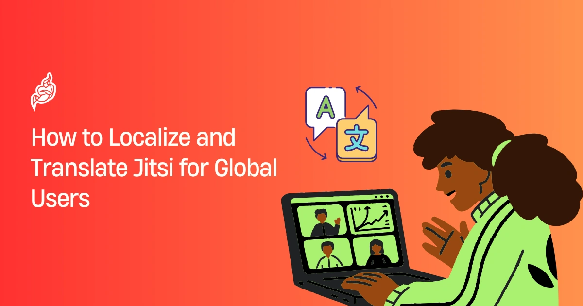 How to Localize and Translate Jitsi for Global Users | Complete Guide