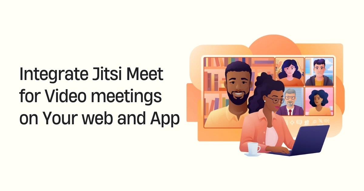 Integrate Jitsi Meet for Video meetings  on Your web and App