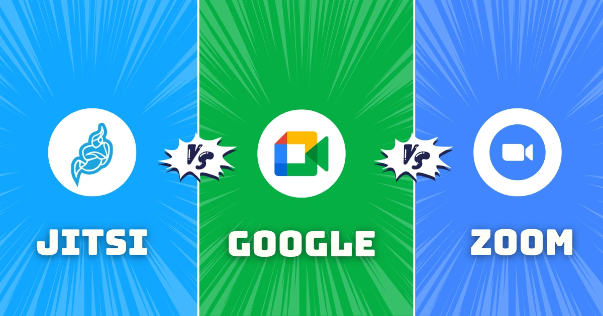 Jitsi vs Zoom vs Google Meet: Which Video Conferencing Tool Is Best for You?